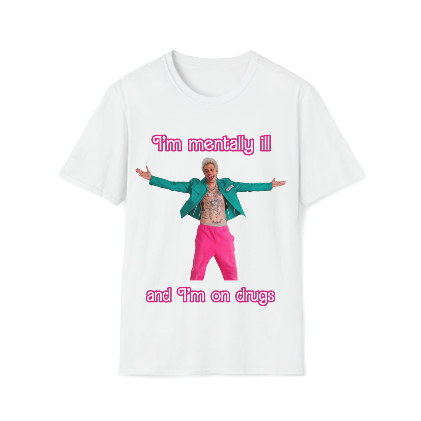 I'm on drugs t-shirt