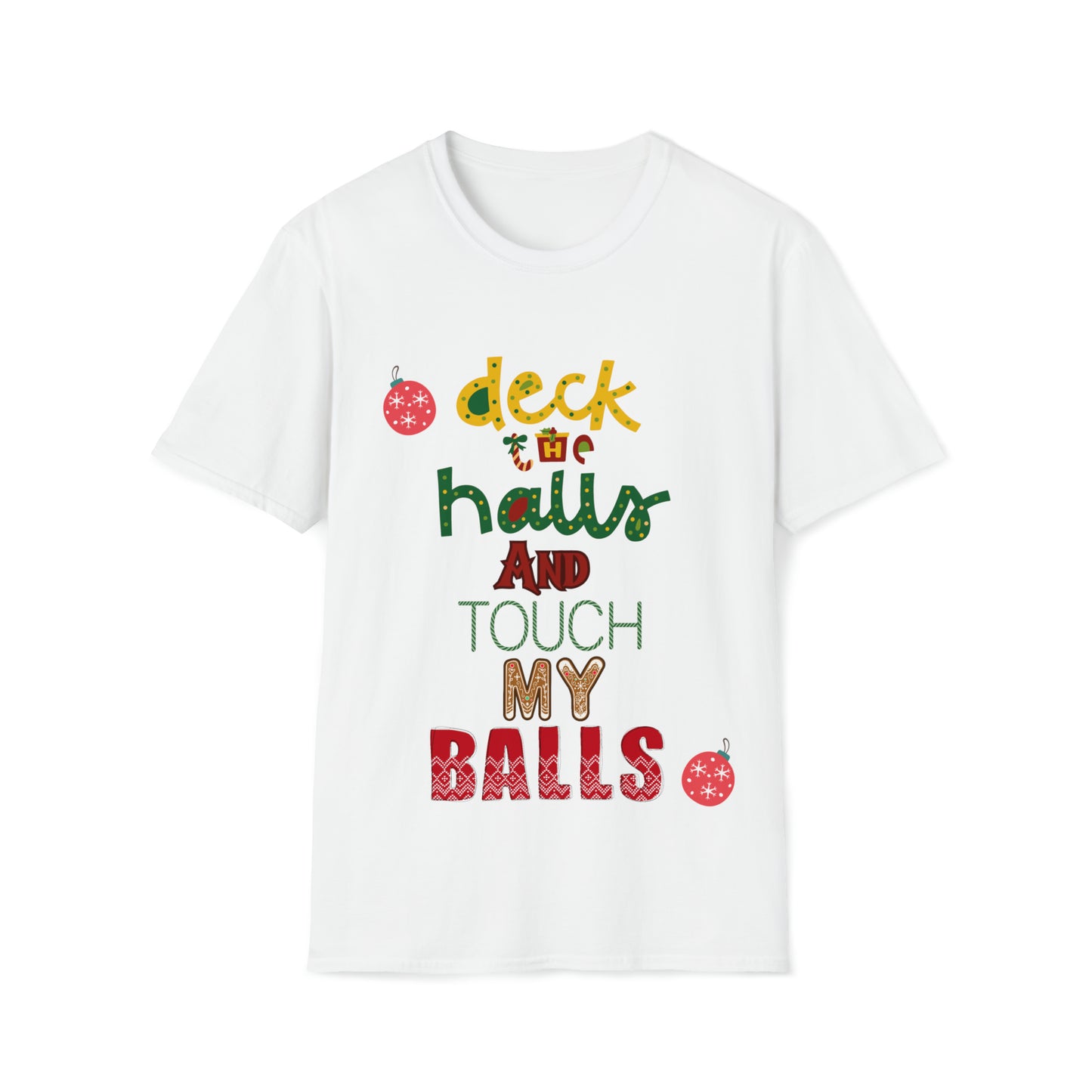 Deck the halls and touch my balls t-shirt