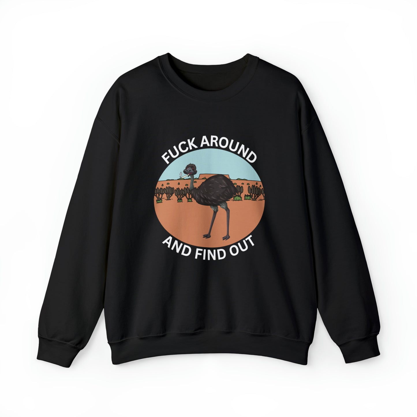 Fuck around and find out Crewneck Sweatshirt