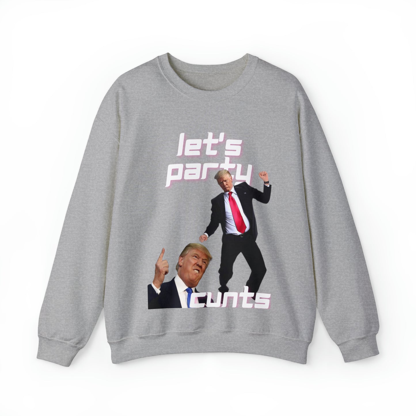 Lets party cunts Crewneck Sweatshirt