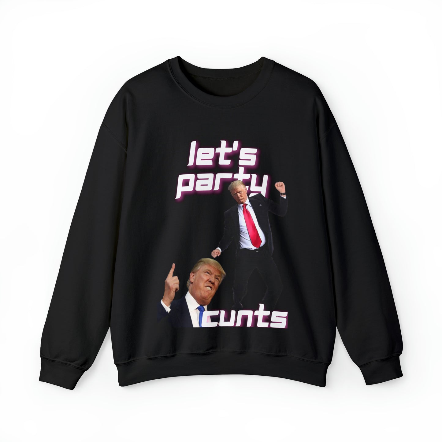 Lets party cunts Crewneck Sweatshirt