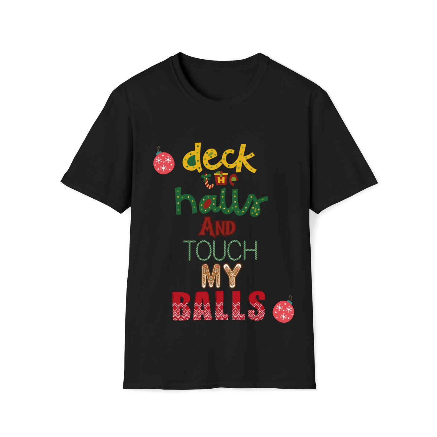 Deck the halls and touch my balls t-shirt